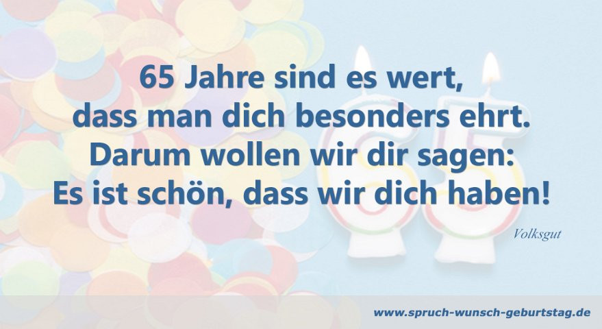 Geburtstagswünsche Zum 65
 Sprüche Zum 65 Geburtstag