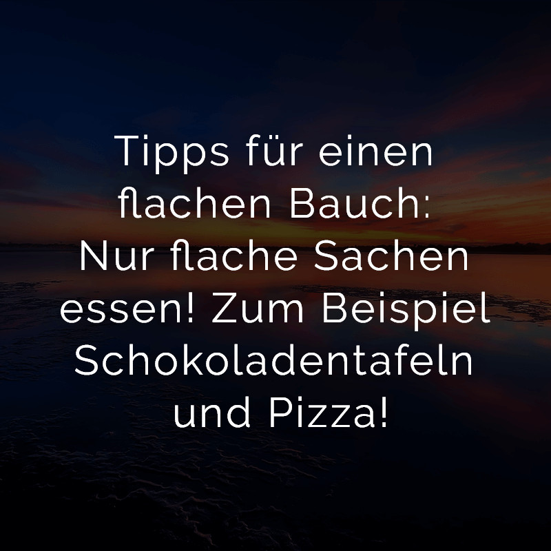 Geile Geburtstagssprüche
 Wenn eine Frau wütend ist nimm sie in den Arm Wenn das