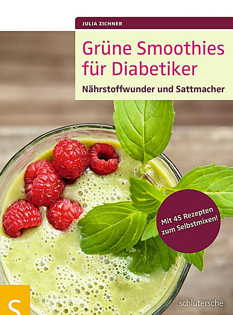 Geschenke Für Diabetiker
 Grüne Smoothies für Diabetiker ebook jetzt bei Weltbild