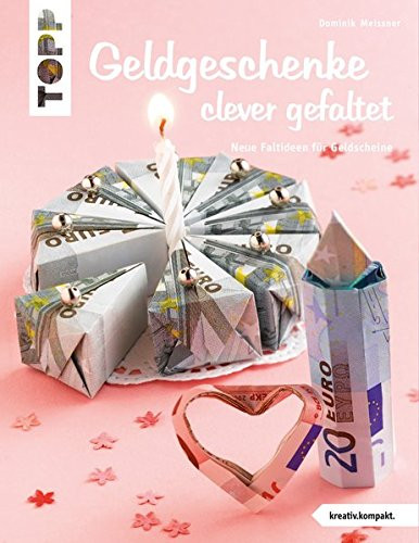 Geschenke Für Jugendlich
 Kreative Geldgeschenke zum selber basteln und verpacken