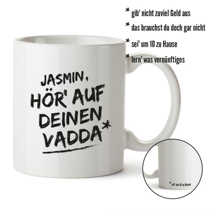 Geschenke Für Vater
 Personalisierte Tasse Hör auf Deinen Vadda individueller