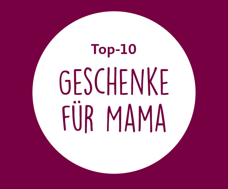 Geschenke Mama
 Geschenke finden leicht gemacht mit den Top 10 Listen auf
