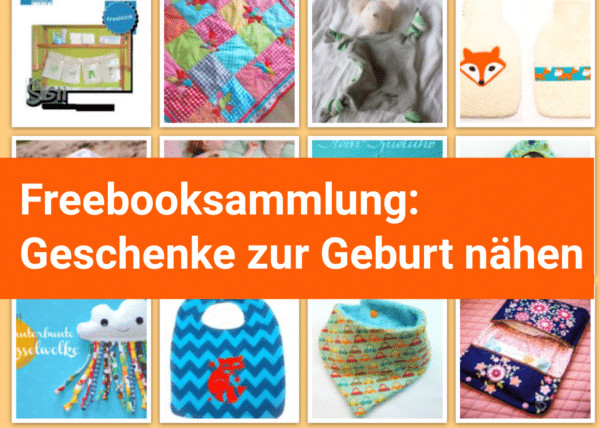 Geschenke Nähen
 Geschenke zur Geburt nähen HANDMADE Kultur