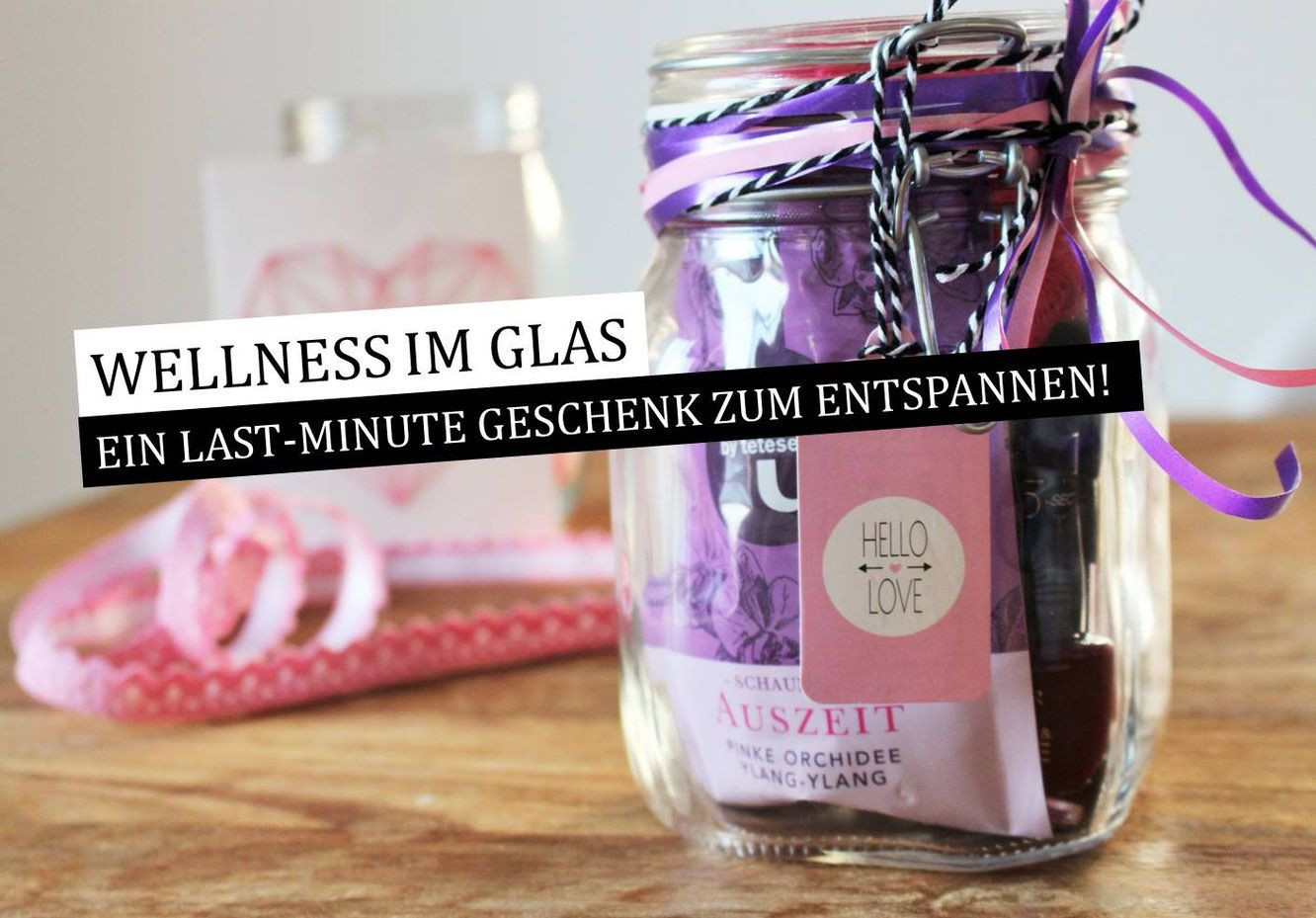 Geschenke Zum Entspannen
 Bild DIY Geschenk Wellness im Glas Entspannung im Glas