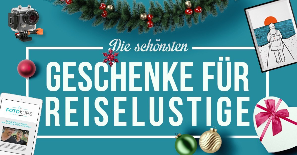 Geschenkideen Reisen
 Geschenkeideen für Weltenbummler und Fernwehgeplagte