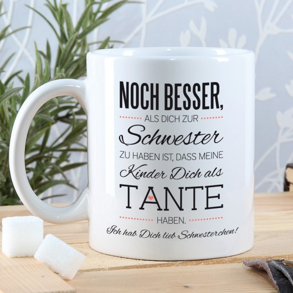 Geschenkideen Tante
 Tasse zum Dank an Ihre Schwester