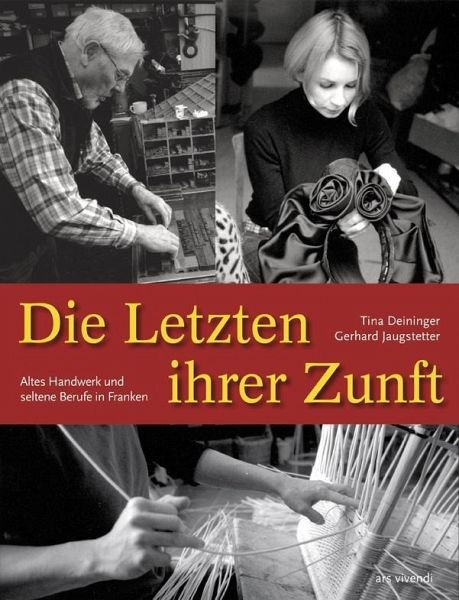 Handwerk Berufe
 Die Letzten ihrer Zunft Altes Handwerk und aussterbende