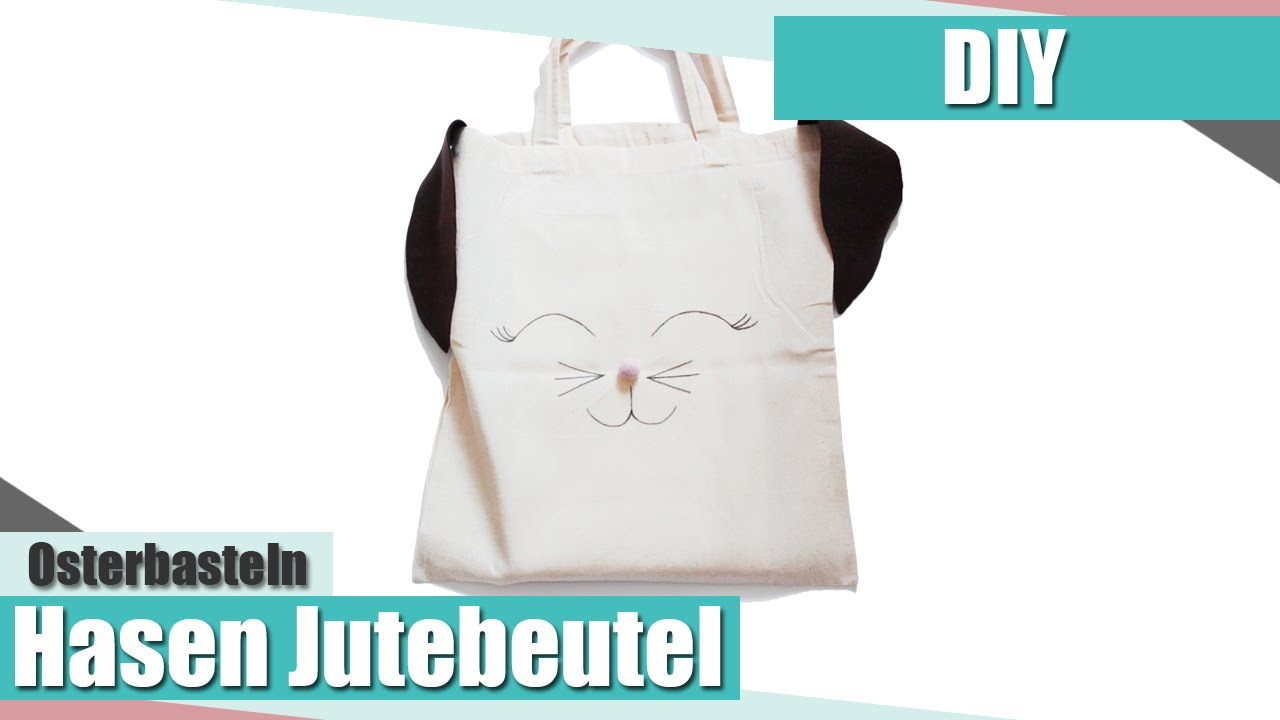 Jutebeutel Diy
 [Osterbasteln] Hasen Jutebeutel DIY