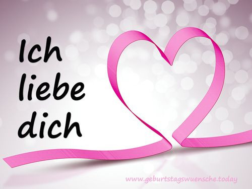 Liebes Geburtstagswünsche
 Liebevolles Geburtstagsbild "Ich liebe Dich"