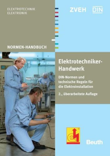 Normen-Handbuch Elektrotechniker-Handwerk
 Normen Handbuch Elektrotechniker Handwerk DIN Normen und
