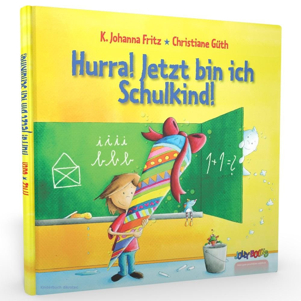 Personalisierte Geschenke Zur Einschulung
 Hurra Jetzt bin ich ein Schulkind – Dein Buch zur Einschulung