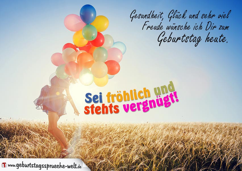 Sprüche Für Geburtstagskarten
 Geburtstagssprüche Zum Geburtstag sei fröhlich vergnügt