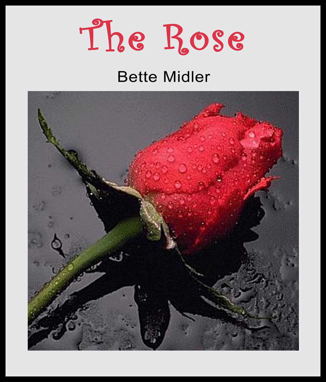 The Rose Bette Midler
 Happiness and Essence สาระสุขสันต์ ฟังเพลง เนื้อเพลง
