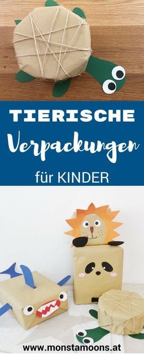 Tierische Geschenke
 Tierische Verpackungen für Kinder selber machen so geht