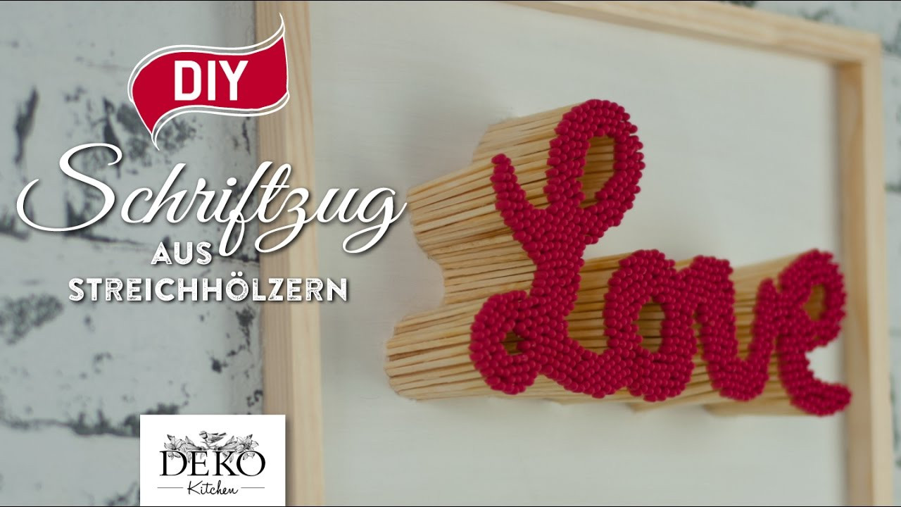 Valentinstag Diy
 DIY Valentinstag Geschenk Schriftzug aus Streichhölzern