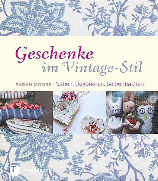 Vintage Geschenke
 Geschenke im Vintage Stil von Sarah Moore Buch buecher