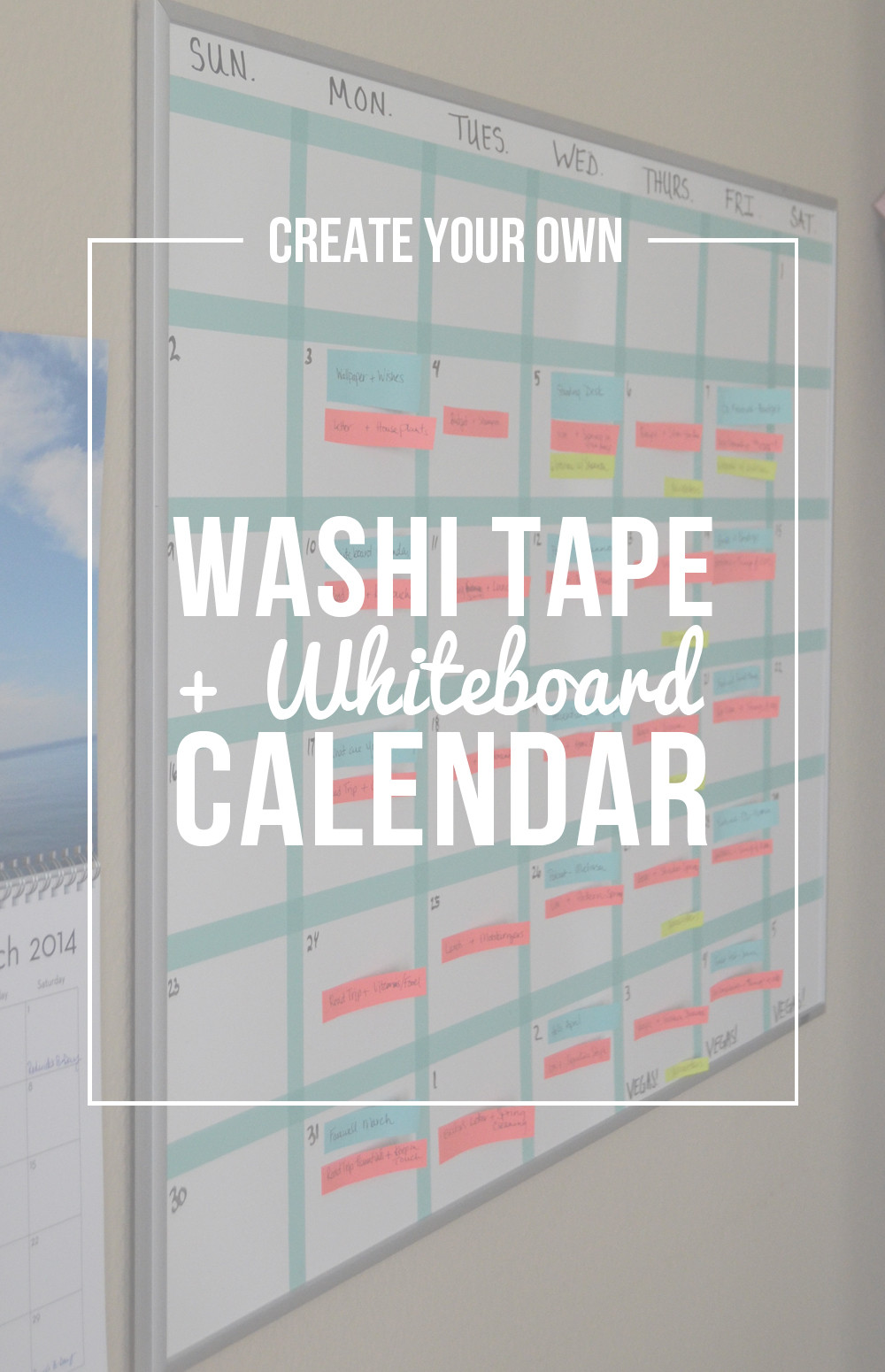 Whiteboard Diy
 Create Your Own Washi Tape Whiteboard Calendar