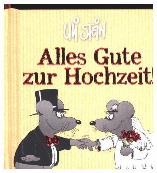 Zur Hochzeit Alles Gute
 Alles Gute zur Hochzeit von Uli Stein portofrei bei