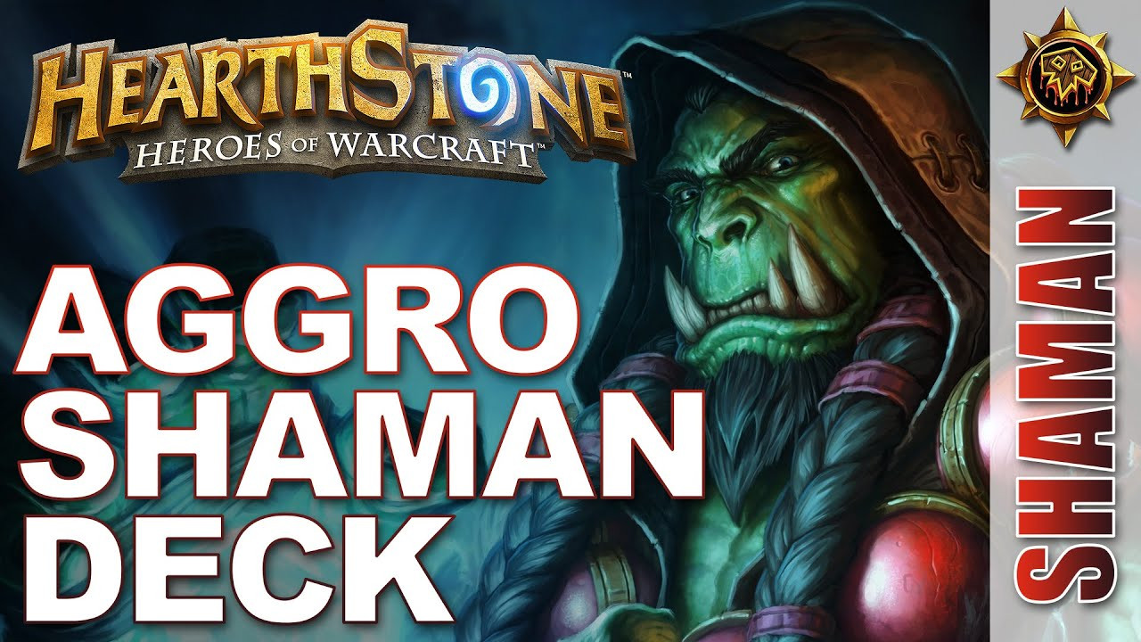 Aggro Shaman Deck
 HearthStone Aggro Shaman Deck