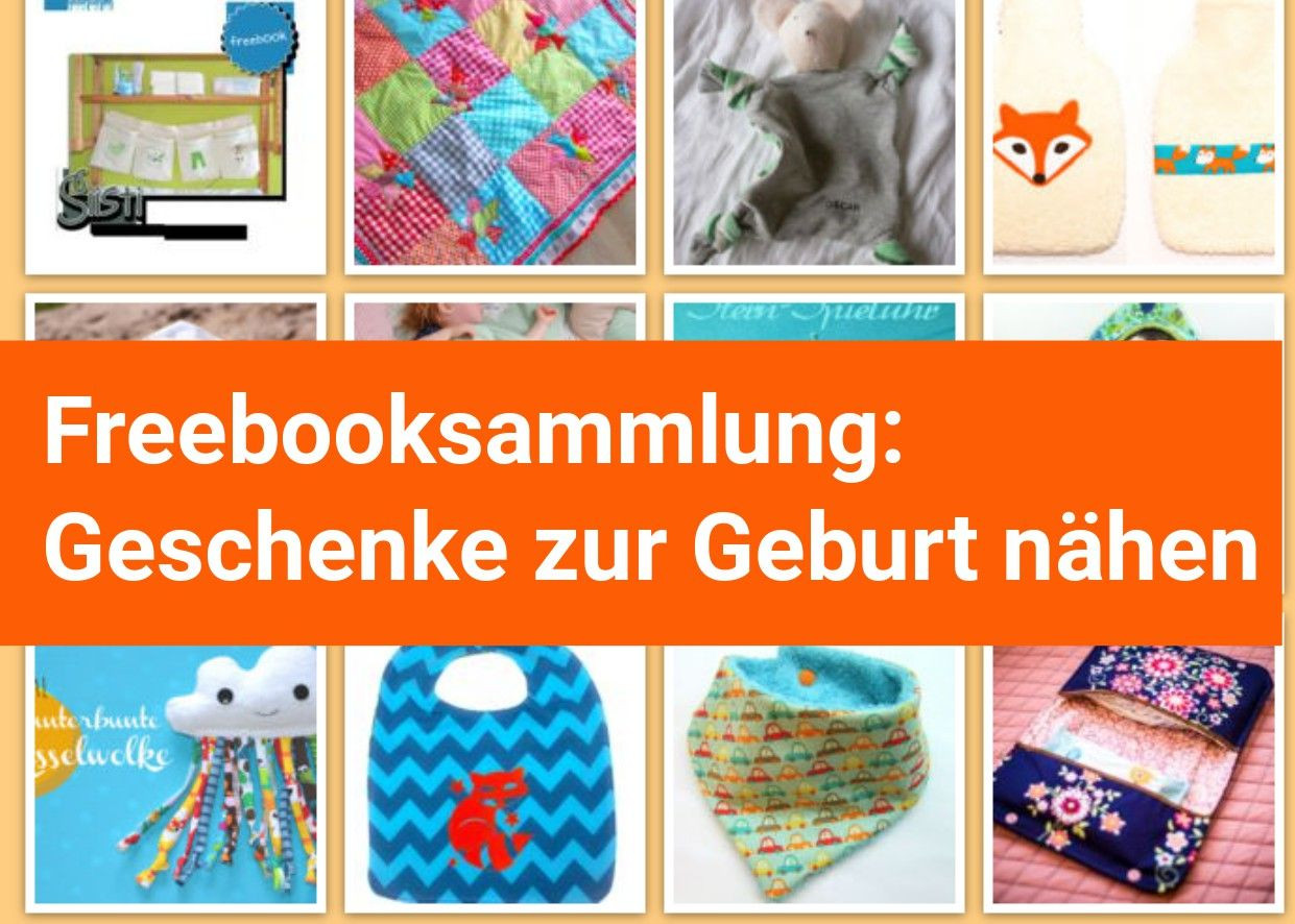 Baby Geschenke Gratis
 Freebooksammlung Nähen für Babys Geschenke zur Geburt