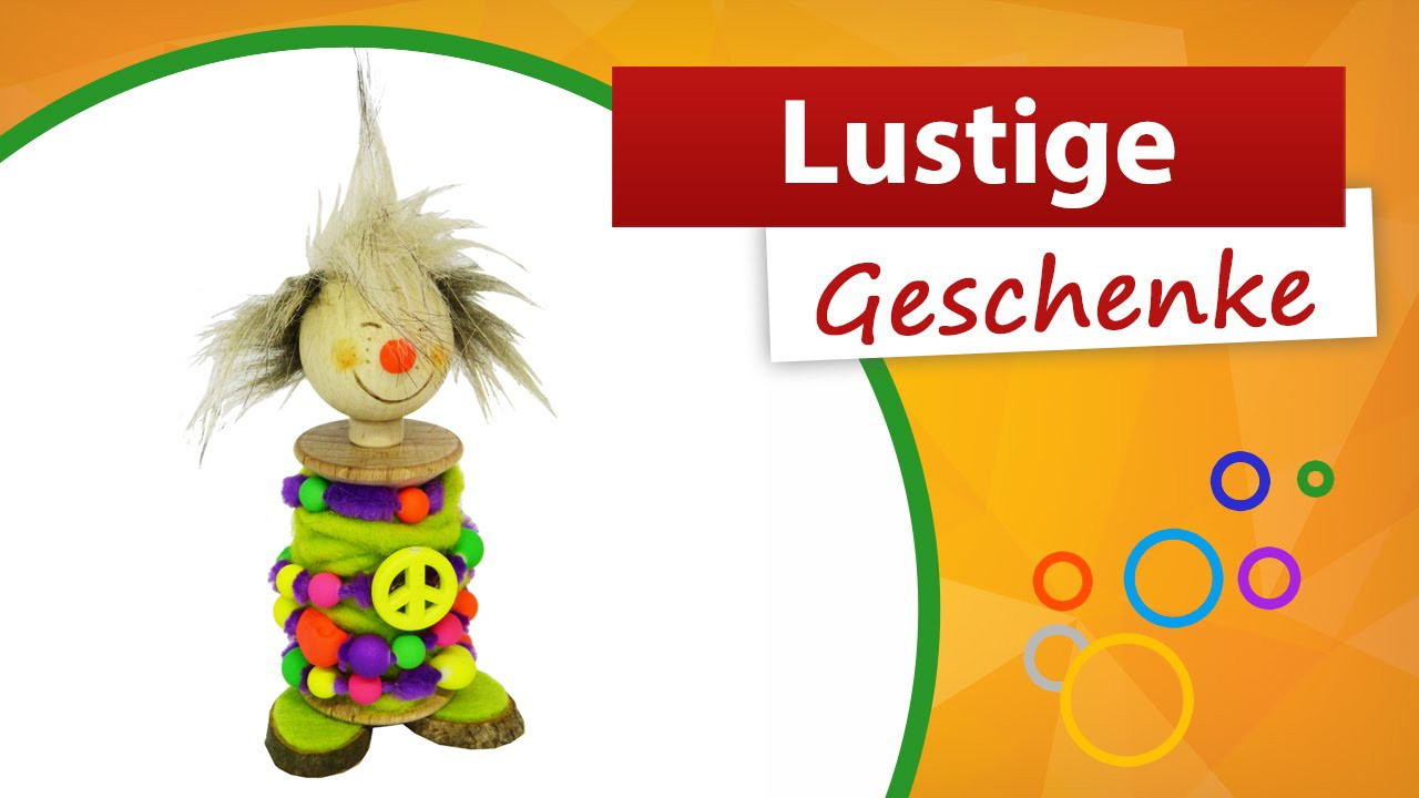 Basteln Geschenke
 Lustige Geschenke