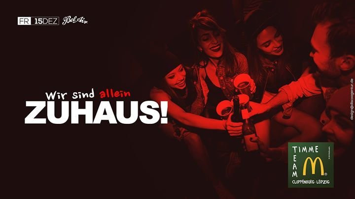 Bel Air Cloppenburg
 Party Wir sind Allein Zuhaus Bel Air in Cloppenburg