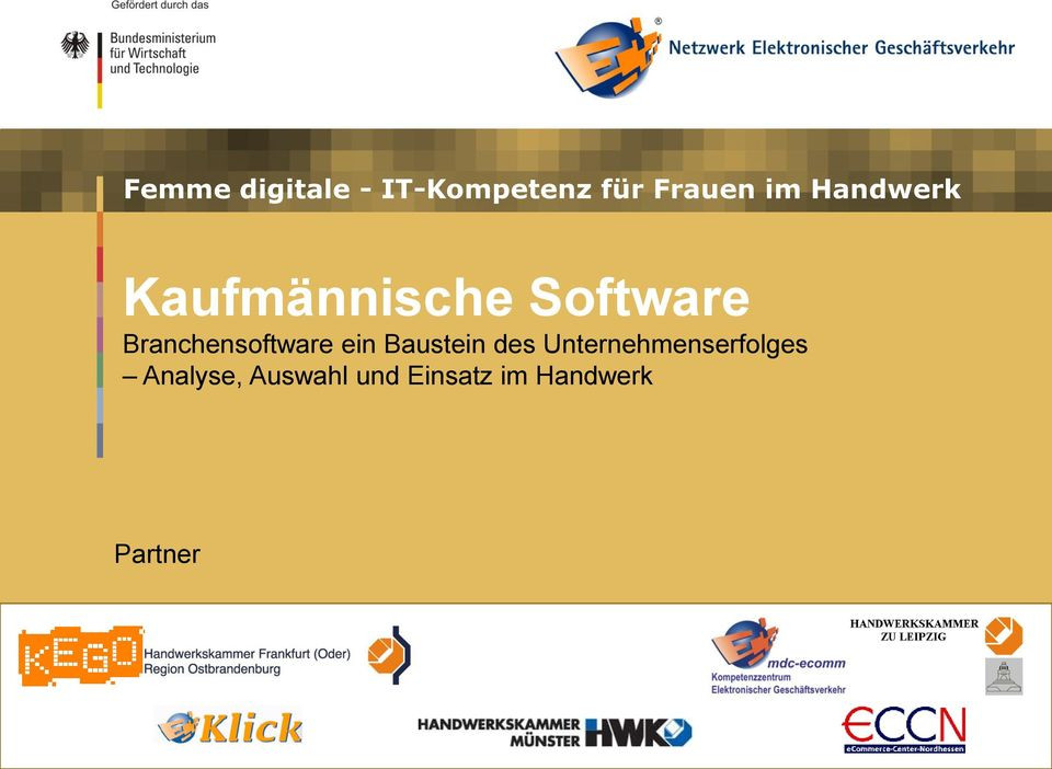 Branchensoftware Handwerk
 Kaufmännische Software Branchensoftware ein Baustein des