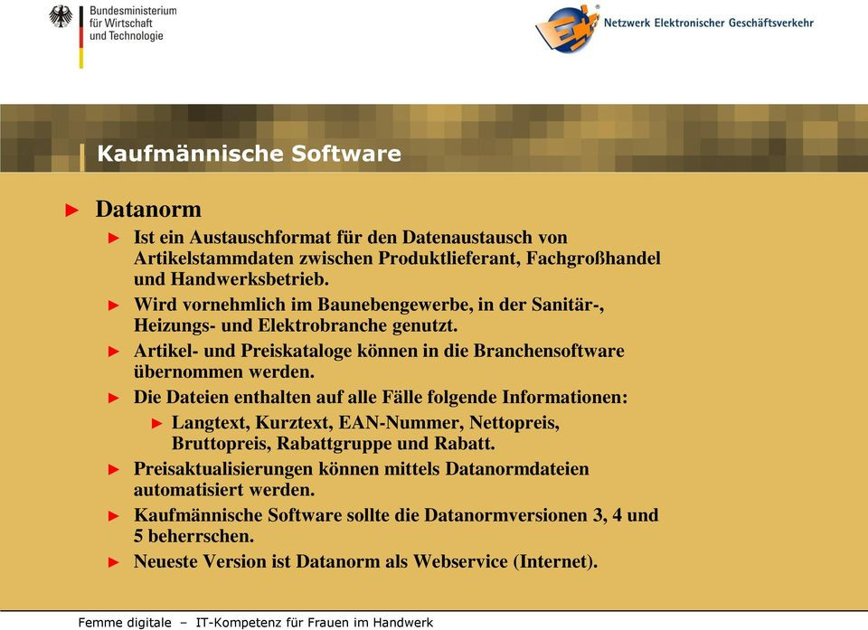 Branchensoftware Handwerk
 Kaufmännische Software Branchensoftware ein Baustein des