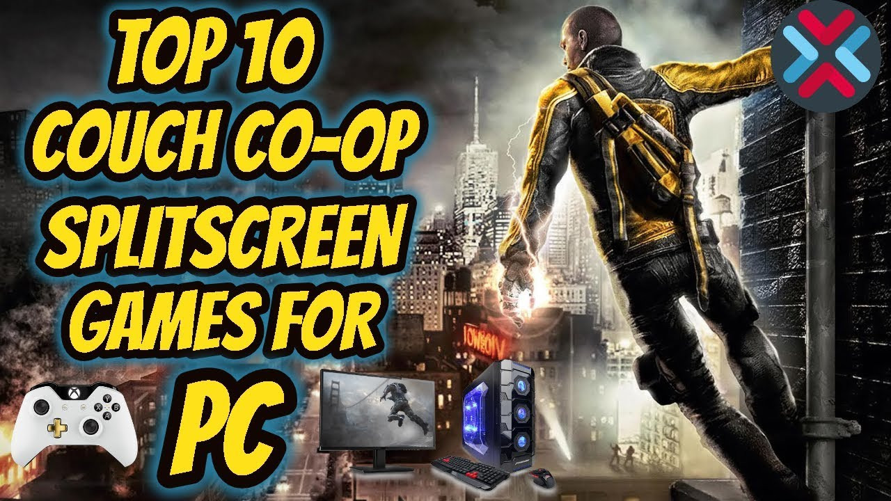 Couch Coop
 Top 10 Couch Co op Split Screen Games For PC Best PC