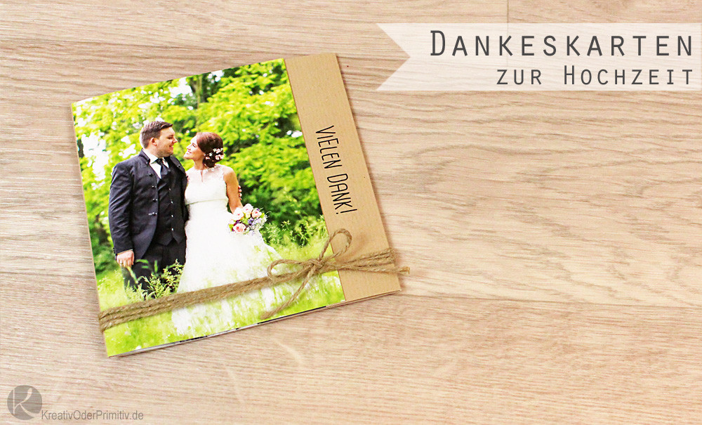 Dankeskarten Hochzeit Günstig
 Kreativ oder Primitiv Dankeskarten & Danke Fotobuch zur