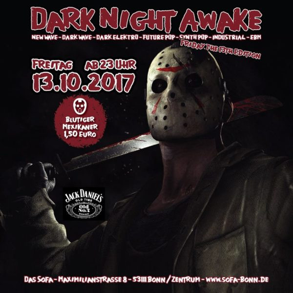 Das Sofa Bonn
 Dark Night Awake Friday The 13th Edition Das Sofa Bonn