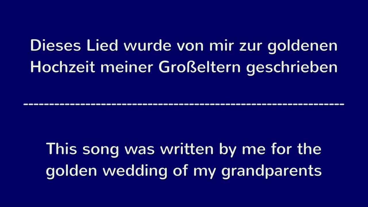 Deutsche Lieder Für Goldene Hochzeit
 Lied zur goldenen Hochzeit Song for golden wedding