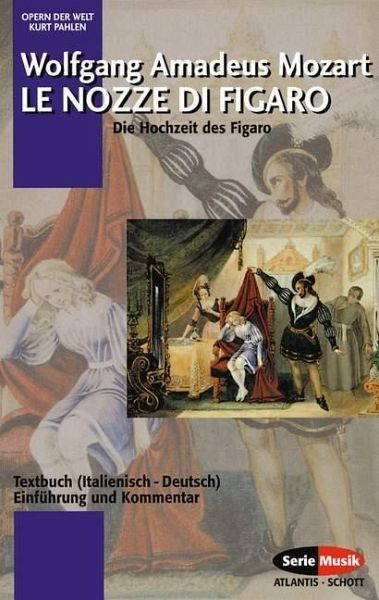 Die Hochzeit Des Figaro
 Die Hochzeit des Figaro von Wolfgang Amadeus Mozart Buch