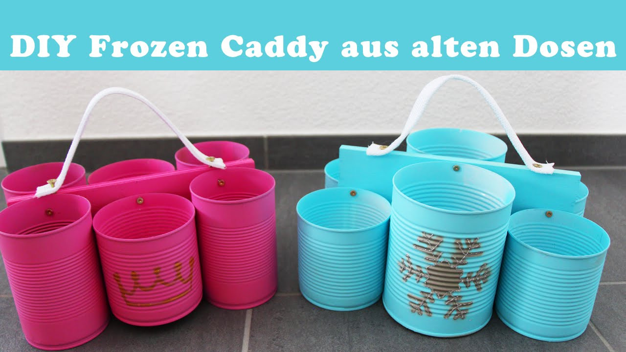 Diy Dosen
 DIY Frozen Blech Dosen Caddy