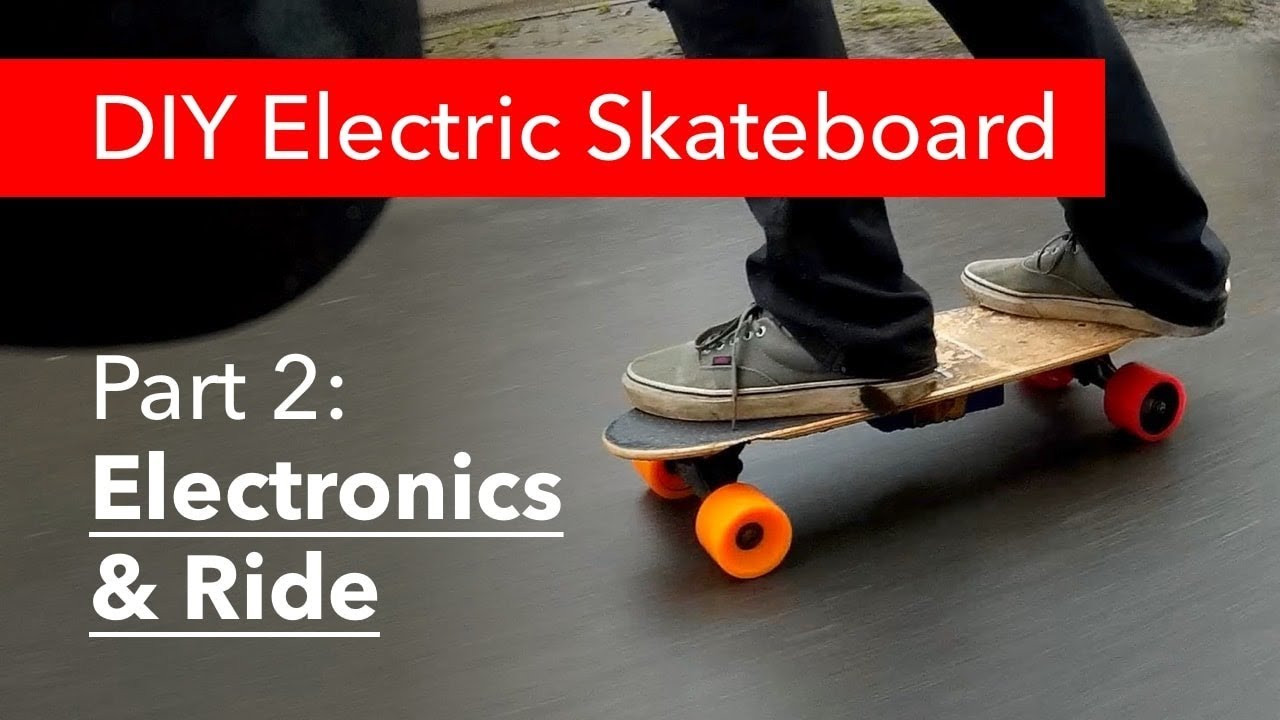 Diy Electric Skateboard
 Part 2 DIY Electric Skateboard Electronics