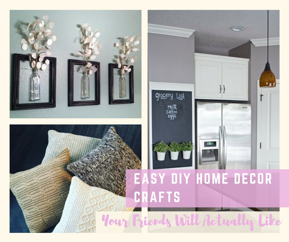 Diy Home Decor
 Easy DIY Home Decor Crafts Your Friends Will Actually Like