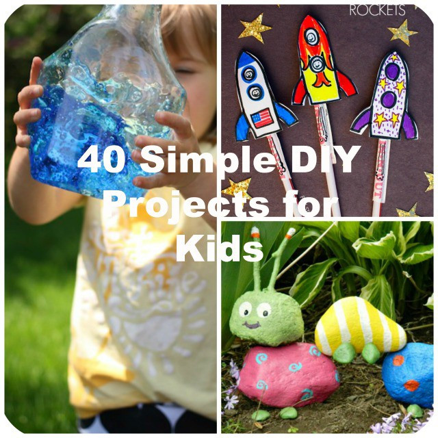 Diy Kids
 40 Simple DIY Projects for Kids to Make