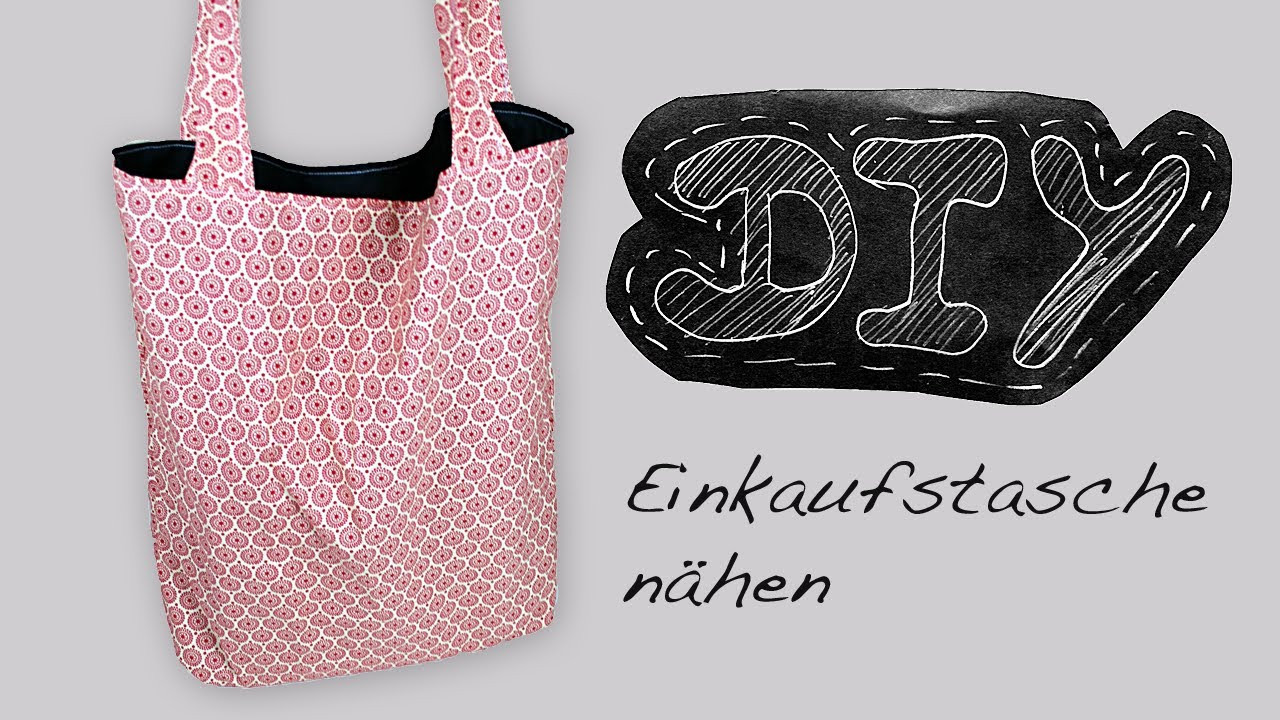 Diy Nähen
 Nähanleitung Einkaufstasche Beuteltasche Tasche Beutel