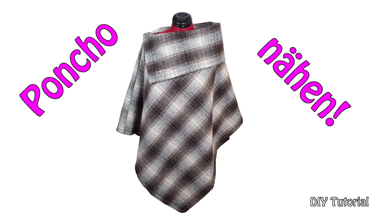 Diy Nähen
 PONCHO NÄHEN Nähen für Anfänger