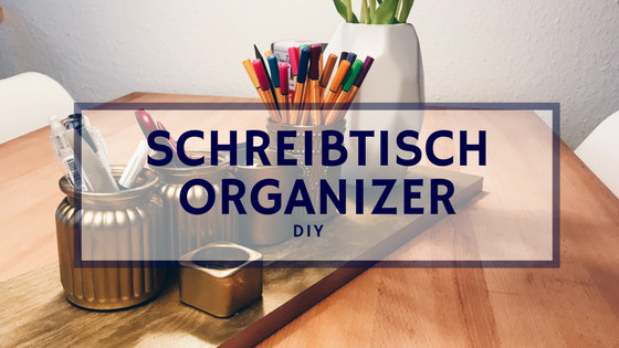 Diy Schreibtisch Organizer
 Goldener Schreibtisch Organizer Einfach selbermachen