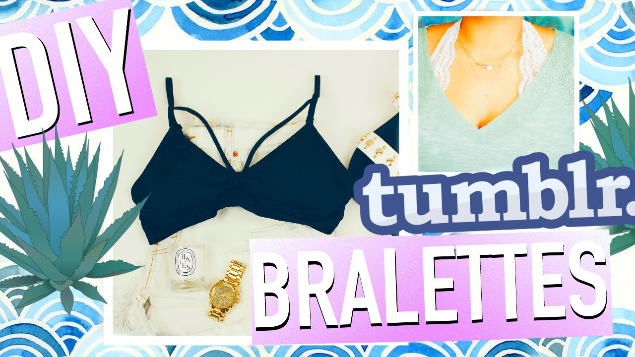 Diy Tumblr
 DIY Tumblr Clothes 3 EASY Bralettes TumblrMySummer