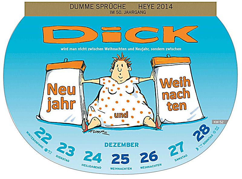 Dumme Geschenke
 Dumme Sprüche Wochenkalender 2014 Kalender bei Weltbild