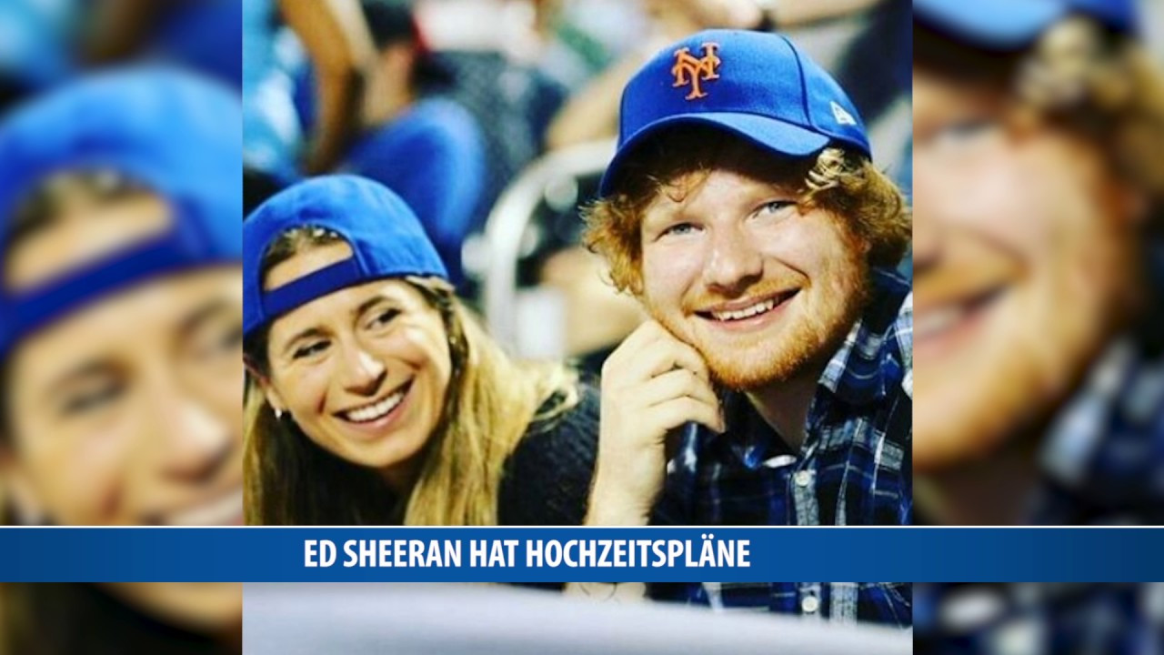 Ed Sheeran Hochzeit
 Liebesglück Ed Sheeran plant Hochzeit