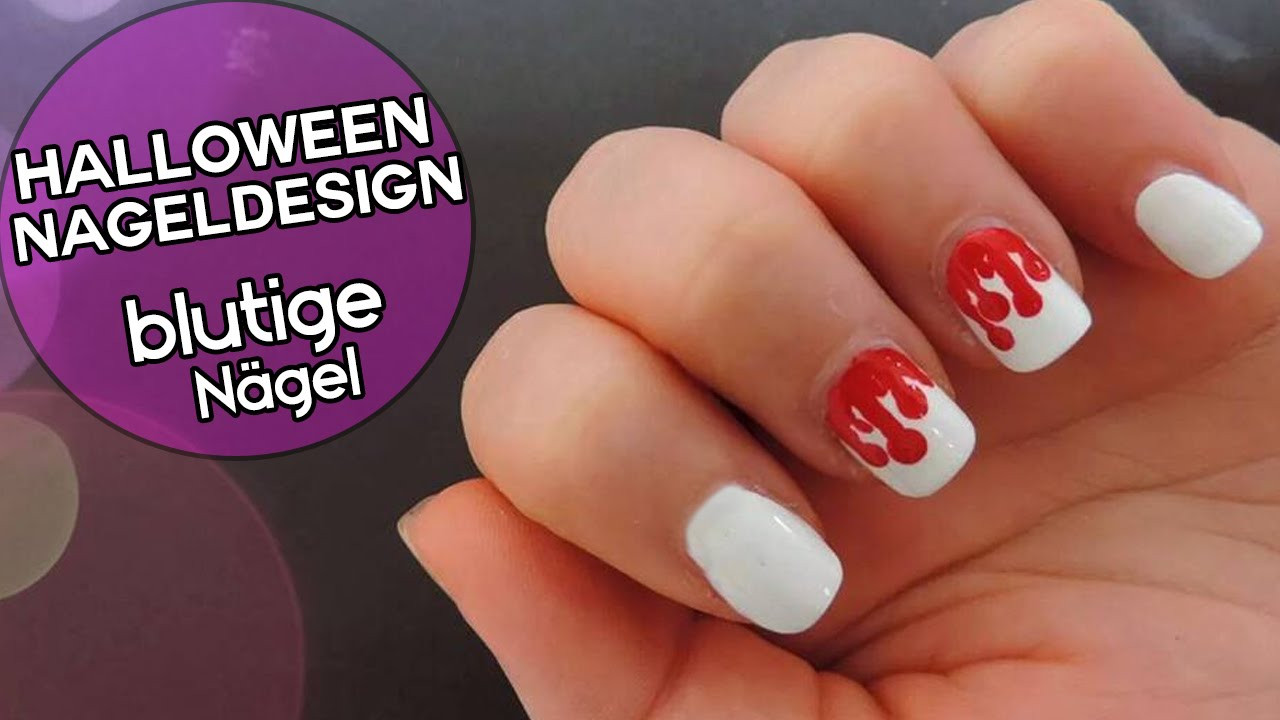 Einfaches Nageldesign Für Anfänger
 Halloween Nageldesign blutige Nägel