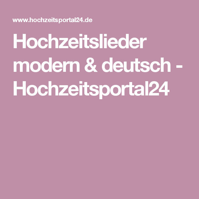 Eröffnungstanz Hochzeit Lieder
 Die 50 schönsten Hochzeitslieder für viele emotionale