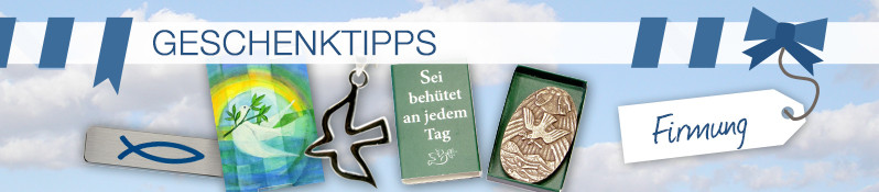 Firmung Geschenke
 Geschenktipps zur Firmung Religiöse Geschenke