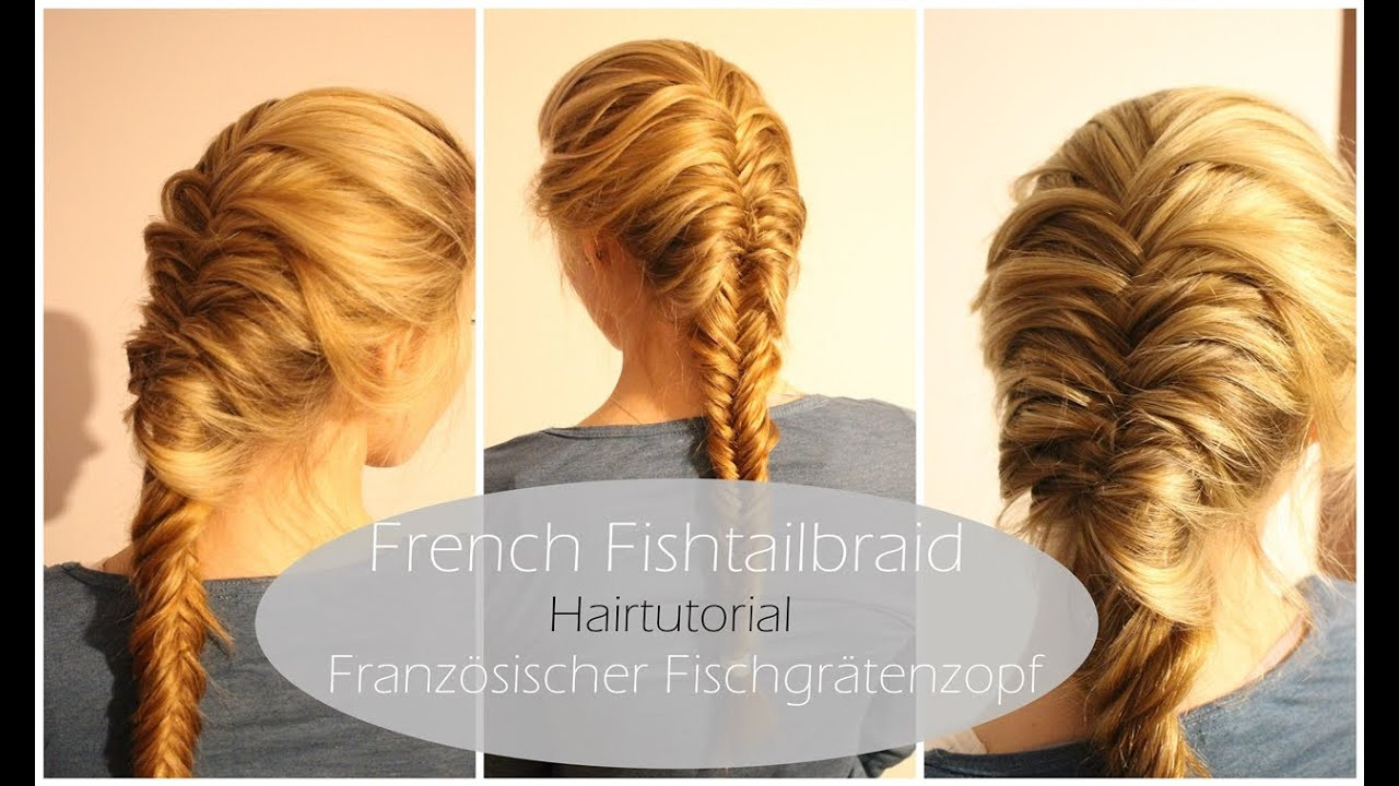 Flechte Frisuren
 French Fishtailbraid Hairtutorial Französischer