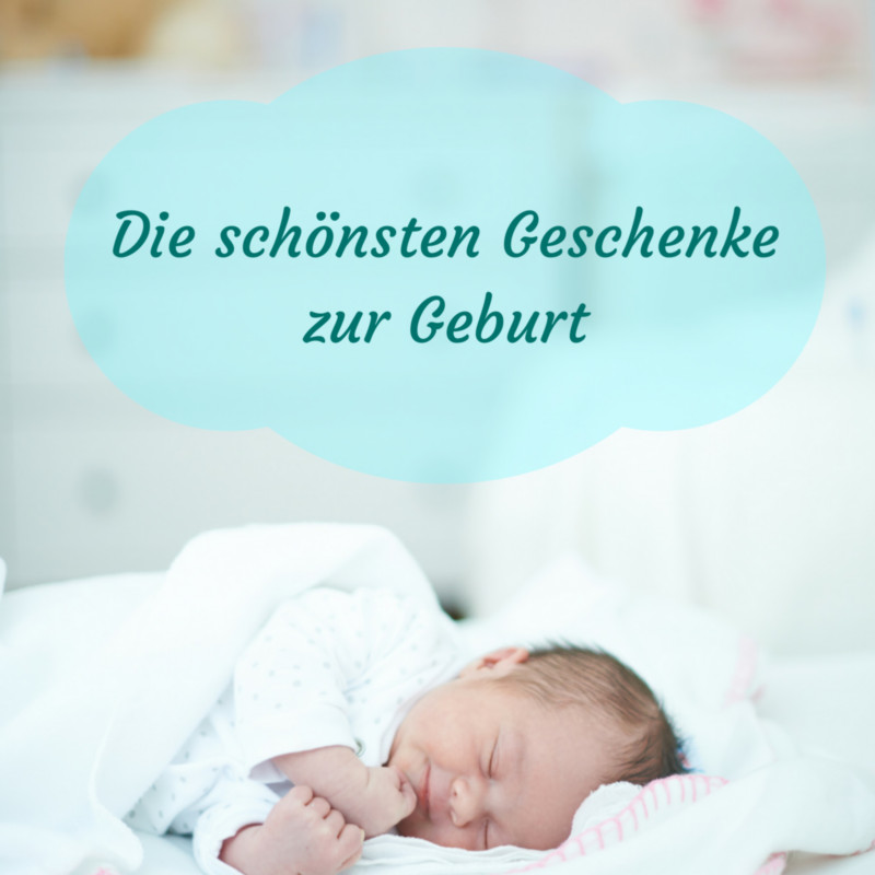 Geburt Geschenke
 Geschenke zur Geburt und Taufe für Babys