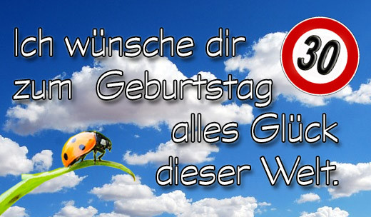 Geburtstagsbilder 30
 30 Geburtstag Glückwünsche und Sprüche