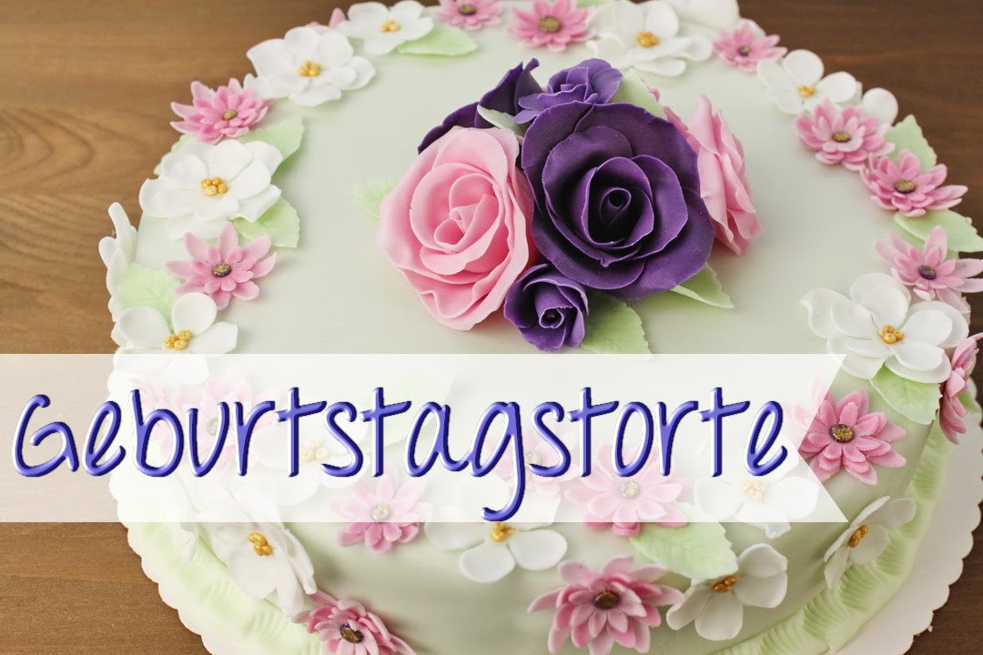 Geburtstagskuchen Fondant
 GEBURTSTAGSTORTE selber machen & FONDANT Dekoration
